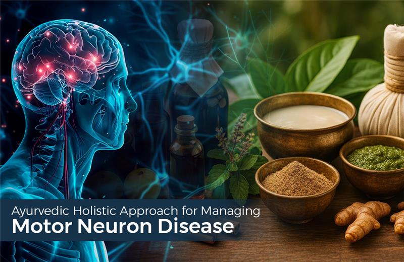 Ayurvedic Holistic Approach for Managing Motor Neuron Disease (MND)