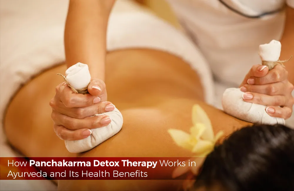 How Panchakarma Detox Therapy Works in Ayurveda and Its Health Benefits