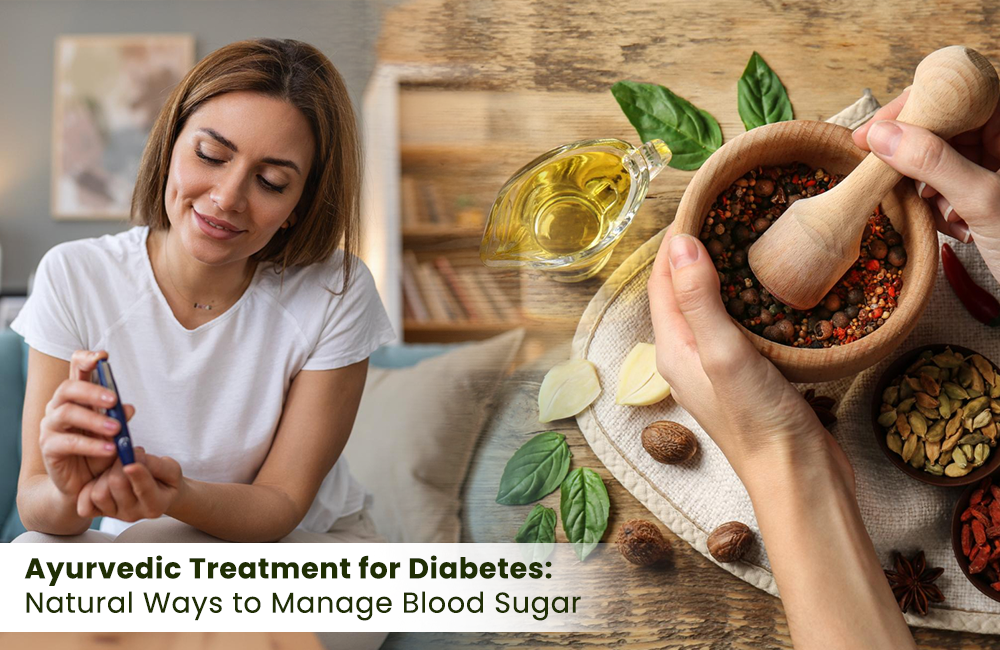 Ayurvedic Treatment for Diabetes: Natural Ways to Manage Blood Sugar